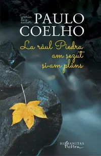 La râul Piedra am șezut și am plâns - Paperback brosat - Paulo Coelho