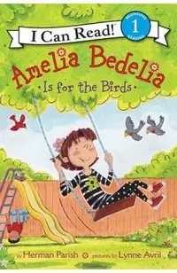 Amelia Bedelia Is for the Birds