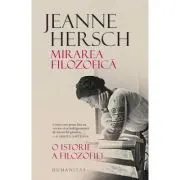 Mirarea filozofica. O istorie a filozofiei
