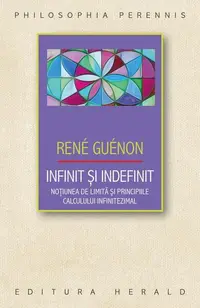 Infinit și indefinit - Paperback brosat - René Guénon
