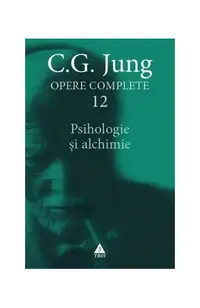 Psihologie și alchimie (Vol. 12) - Paperback - Carl Gustav Jung