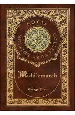 Middlemarch (Royal Collector's Edition) (Case Laminate Hardcover with Jacket)