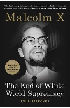 The End of White World Supremacy: Four Speeches