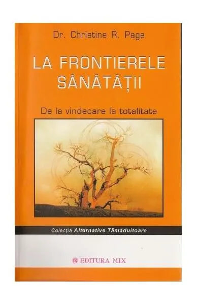 La frontierele sănătăţii - Paperback brosat - Christine R. Page