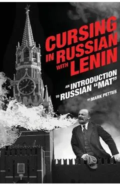 Cursing in Russian with Lenin: An Introduction to Russian Mat