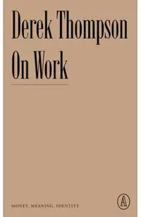 On Work: Money, Meaning, Identity