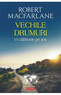 eBook Vechile drumuri. O calatorie pe jos