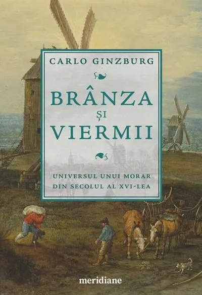 Brânza și viermii - Paperback brosat - Carlo Ginzburg