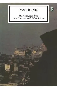 The Gentleman from San Francisco and Other Stories