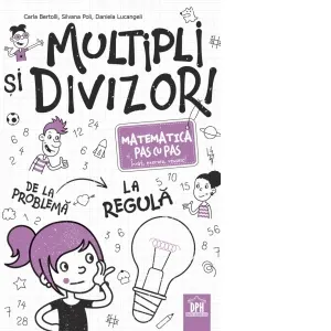 Multipli si divizori. Matematica pas cu pas