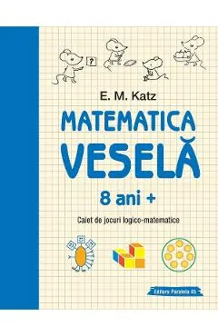 Matematica vesela 8 ani+ Ed.2
