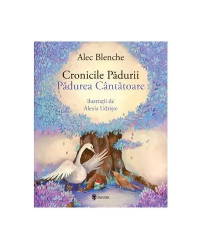 Cronicile Pădurii - Hardcover - Alec Blenche