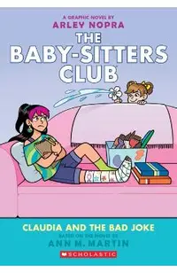 Claudia and the Bad Joke: A Graphic Novel (the Baby-Sitters Club #15)