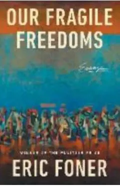 Our Fragile Freedoms: Essays