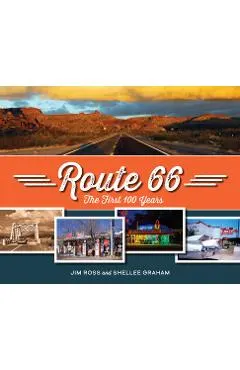 Route 66: The First 100 Years