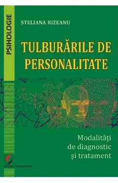 Tulburarile de personalitate. Modalitati de diagnostic si tratament