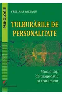 Tulburarile de personalitate. Modalitati de diagnostic si tratament