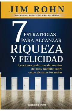 7 estrategias para alcanzar riqueza y felicidad