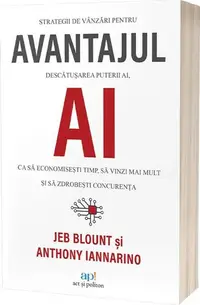 Avantajul AI - Paperback brosat - Jeb Blount, Anthony Iannarino