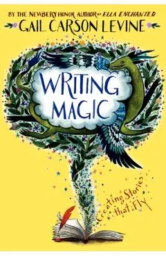 Writing Magic: Creating Stories That Fly