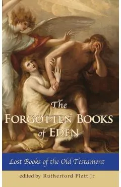 The Forgotten Books of Eden Lost Books of the Old Testament
