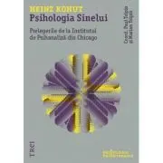 Psihologia Sinelui. Prelegerile de la Institutul de Psihanaliza din Chicago