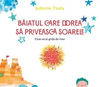 Băiatul care dorea să privească soarele - Paperback