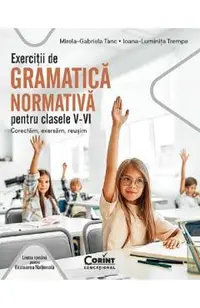 Exercitii de gramatica normativa pentru clasele V-VI