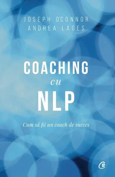 Coaching cu NLP - Paperback brosat - Joseph O'Connor, Andrea Lages