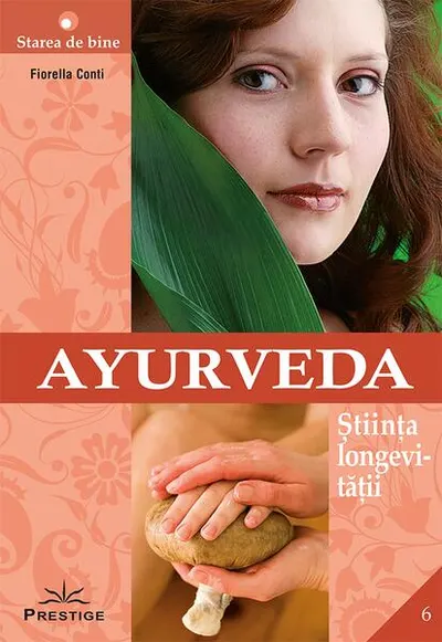 Ayurveda - Știința longevități - Paperback brosat - Fiorella Conti