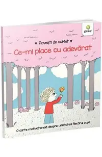 Povesti de suflet: Ce-mi place cu adevarat