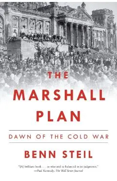 The Marshall Plan: Dawn of the Cold War
