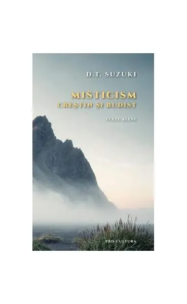 Misticism. Creștin și budist - Paperback brosat - D.T. Suzuki