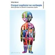 Corpul copilului ne vorbeste. Istoria parintilor se reflecta in simptomele copiilor