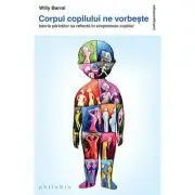 Corpul copilului ne vorbeste. Istoria parintilor se reflecta in simptomele copiilor
