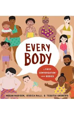 Every Body: A First Conversation about Bodies