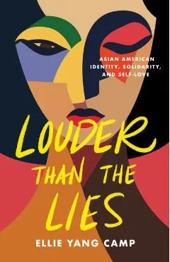 Louder Than the Lies: Asian American Identity, Solidarity, and Self-Love