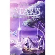 Afaris. Umbre pe Aora