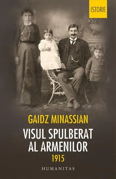 Visul spulberat al armenilor 1915 - Paperback brosat - Gaidz Minassian