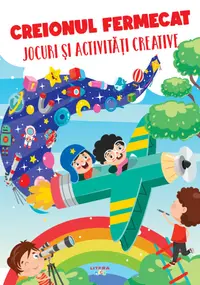 Creionul fermecat. Jocuri si activitati creative