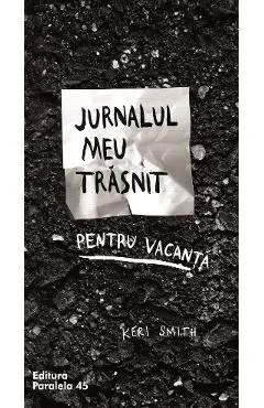 Jurnalul meu trasnit pentru vacanta