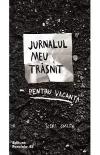 Jurnalul meu trasnit pentru vacanta