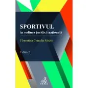 Sportivul in ordinea juridica nationala. Editia 2