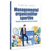 Managementul organizatiilor sportive. Noutati si abordari teoretico-practice