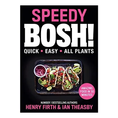 Speedy BOSH!, Henry Firth, Ian Theasby