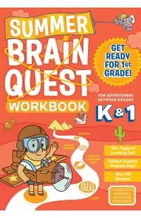 Summer Brain Quest: Between Grades K & 1