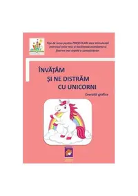 Învățăm și ne distrăm cu unicorni. Exerciții grafice (fișe de lucru pentru preșcolari) - Paperback brosat