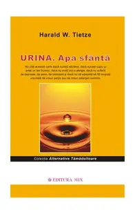 Urina. Apa sfântă - Paperback brosat - Harald W. Tietze