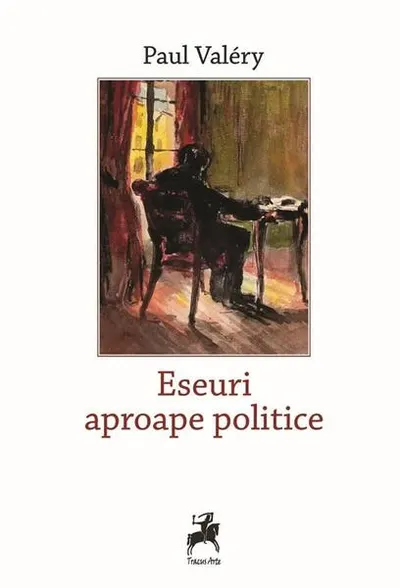 Eseuri aproape politice - Paperback brosat - Paul Valéry
