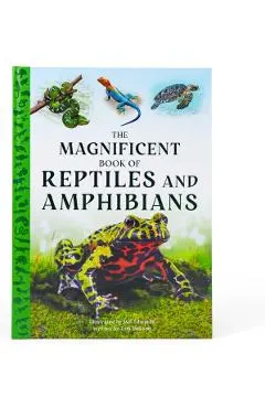 The Magnificent Book of Reptiles and Amphibians